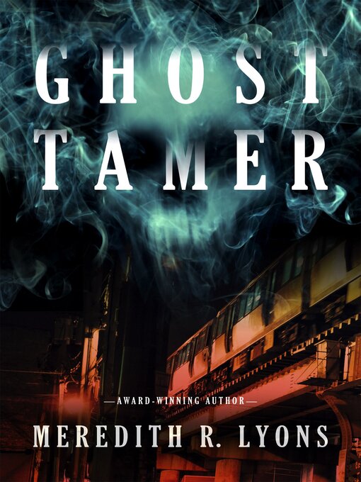 Title details for Ghost Tamer by Meredith R. Lyons - Available